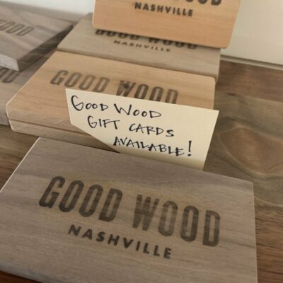 Good Wood gift cards available!